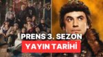 Prens 3. Sezon Ne Zaman Yayınlanacak? Prens 3. Sezon İzle