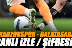 Trabzonspor - Galatasaray Maçı Canlı İzle (Şifresiz Yayın Bilgisi) | Süper Lig 35. Hafta Dev Derbi