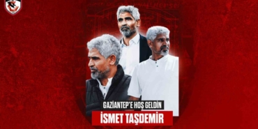 Gaziantep Fk’da İsmet Taşdemir Dönemi